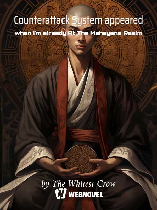 Counterattack System appeared when I'm already At The Mahayana Realm icon