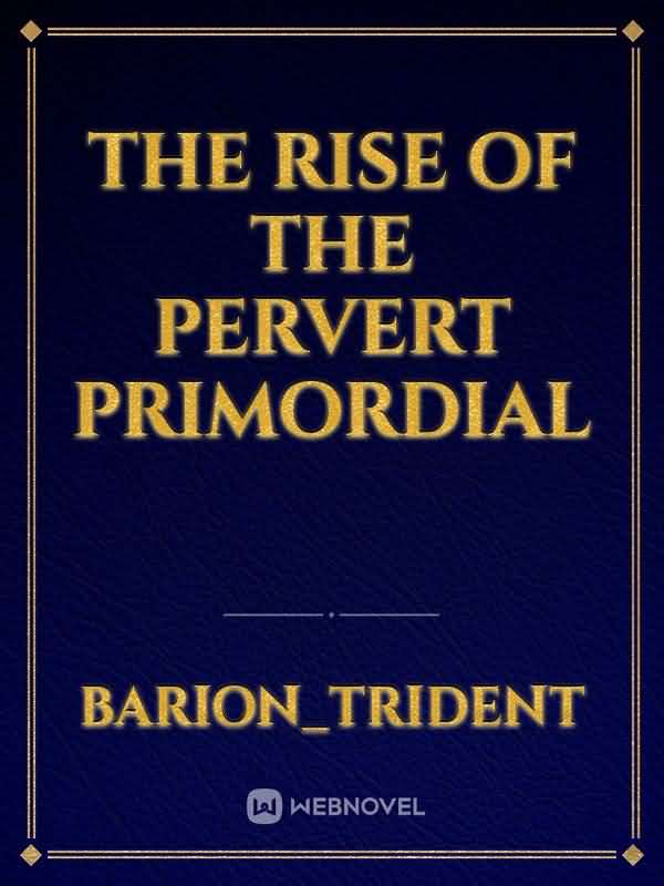 The rise of the pervert primordial icon