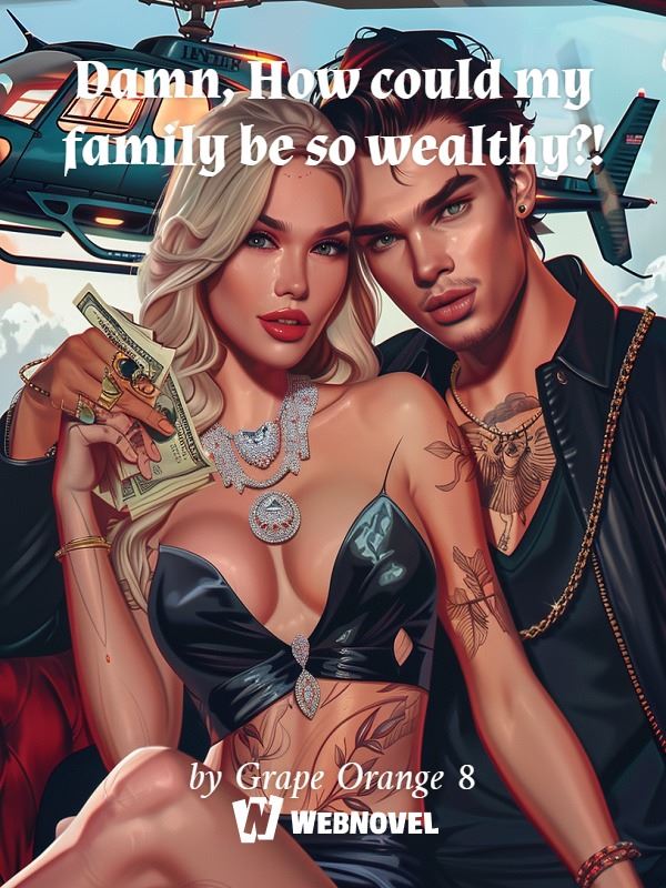 Damn, How could my family be so wealthy?! icon