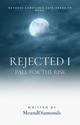 Rejected 1: Fall For The Rise(boyxboy)✔*New Edition* icon