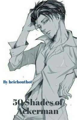 50 Shades of Ackerman {Modern Levi x Reader} icon