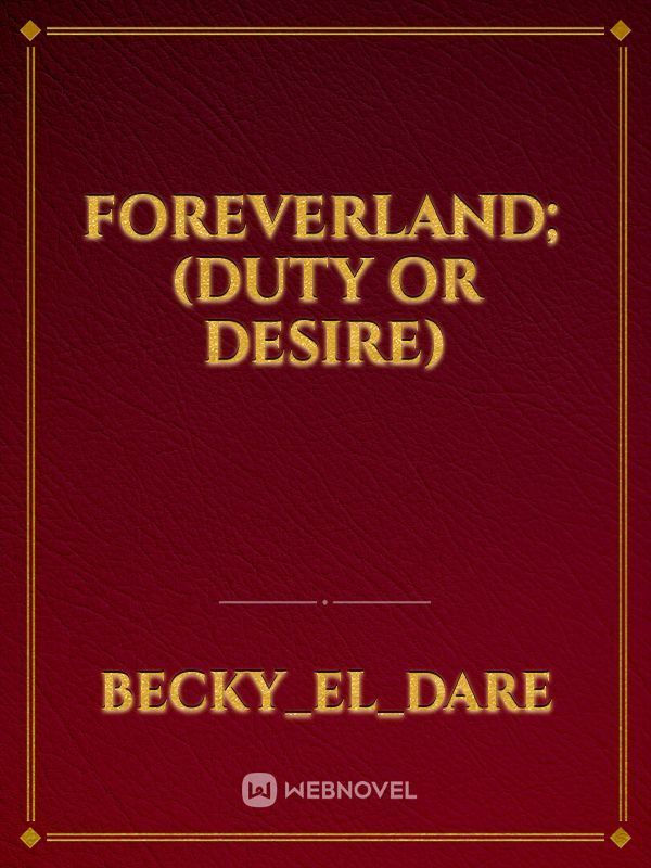 FOREVERLAND; 
(DUTY OR DESIRE) icon