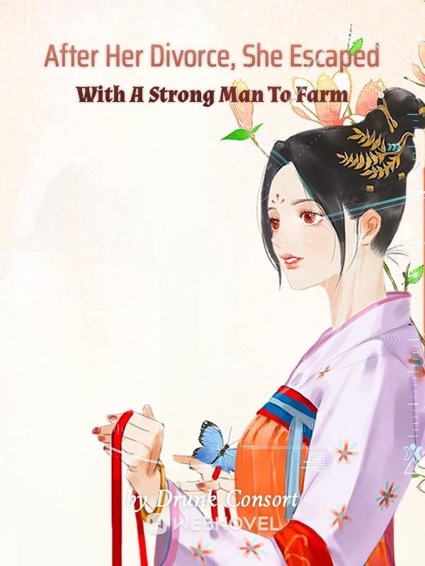 After Her Divorce, She Escaped With A Strong Man To Farm icon