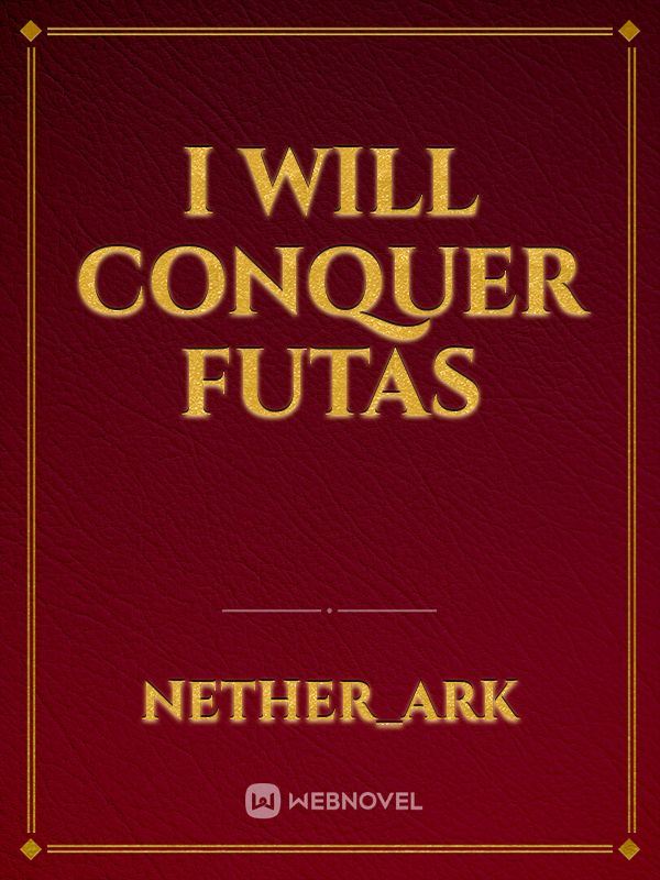 I will conquer futas icon
