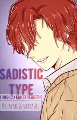 SÄDÏSTÏC TŸPË [ OHSHC x MALE! READER! ] (OHSHC Fanfic) (Discontinued) icon
