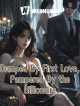 Dumped By First Love, Pampered By the Billionaire icon