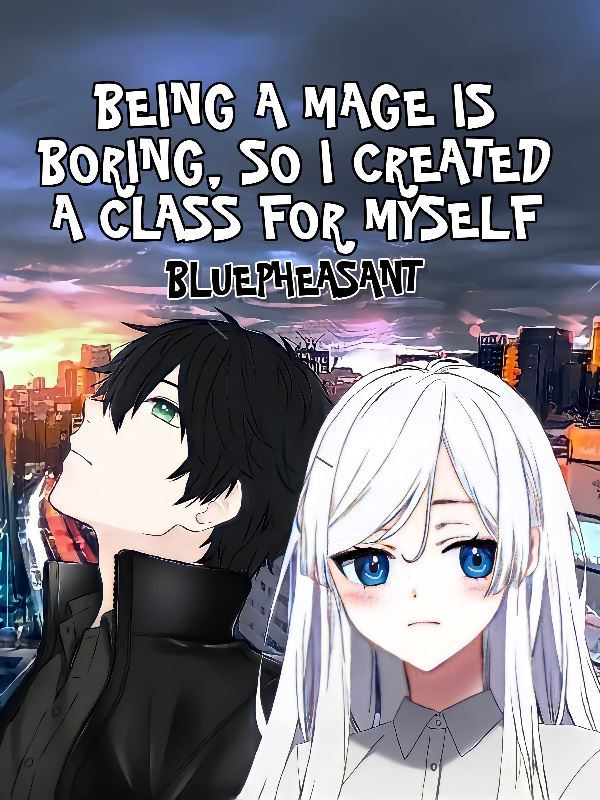 Being A Mage Is Boring, So I Created A Class For Myself icon