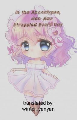 In the Apocalypse, Jiao Jiao Struggled Every Day icon
