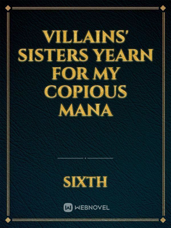 Villains' Sisters Yearn for my Copious Mana icon