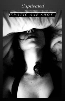 Captivated - one shots erotic. icon