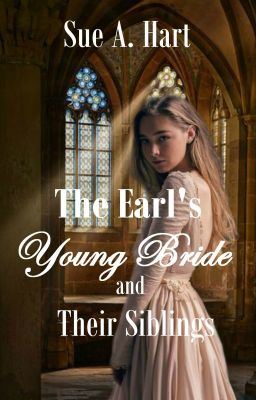 The Earl's Young Bride and Their Siblings (completed) icon