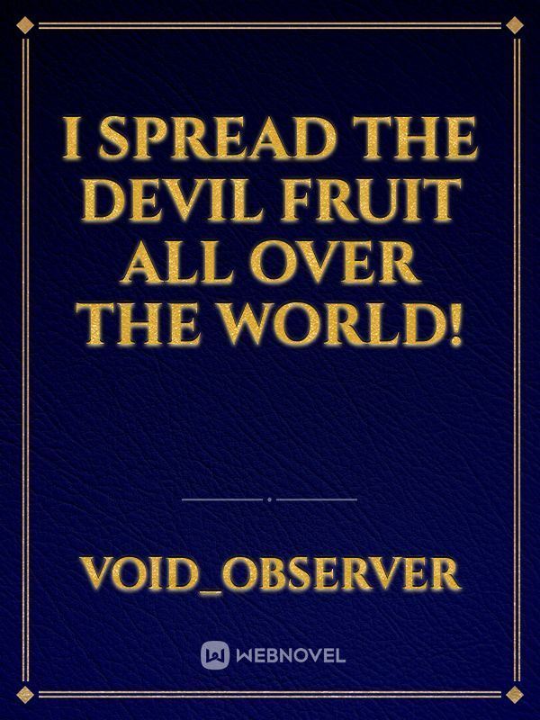 I Spread The Devil Fruit All Over The World! icon