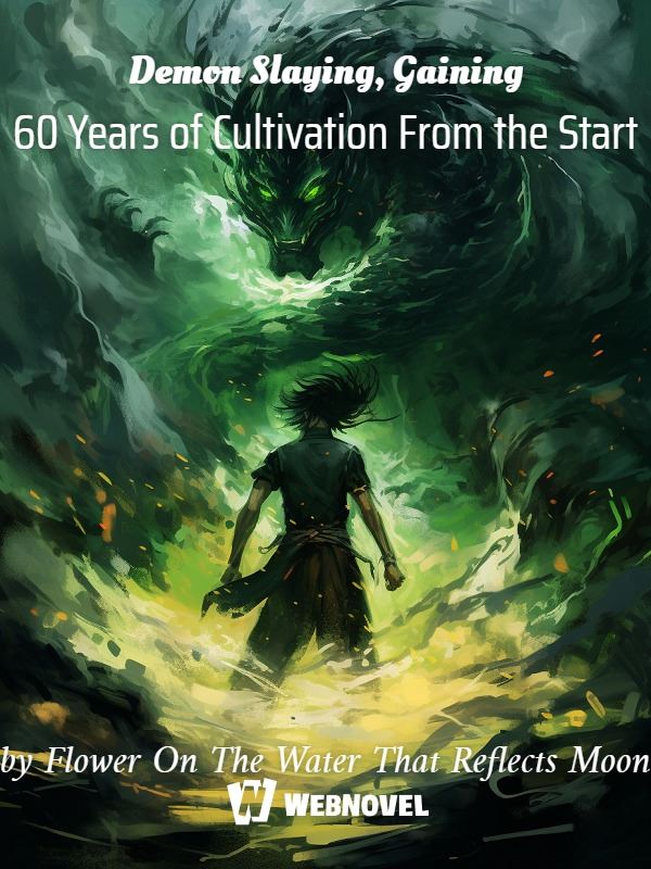 Demon Slaying, Gaining 60 Years of Cultivation From the Start icon