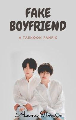 Fake Boyfriend || A Taekook Fanfic icon