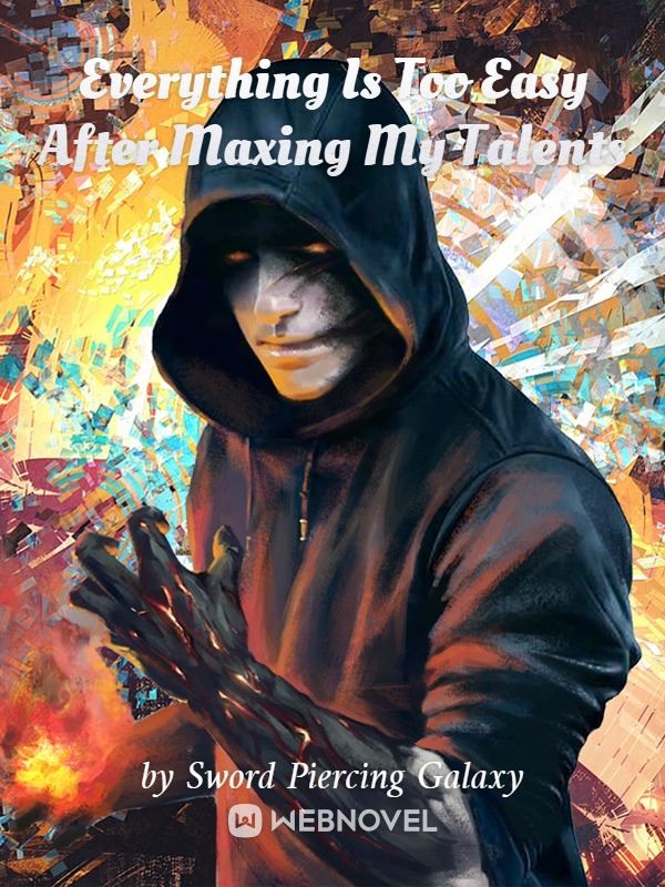 Everything Is Too Easy After Maxing My Talents icon