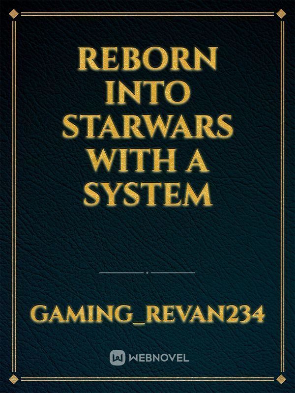Reborn into starwars with a system icon