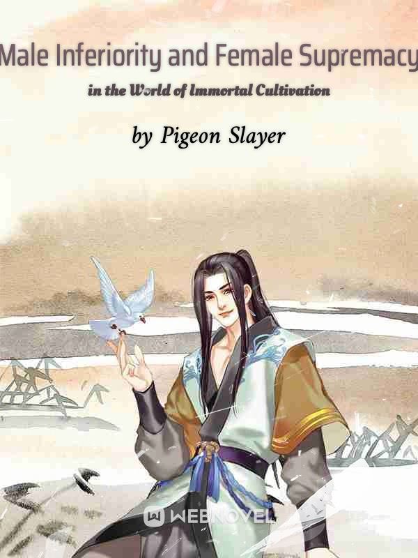 Male Inferiority and Female Supremacy in the World of Immortal Cultivation icon