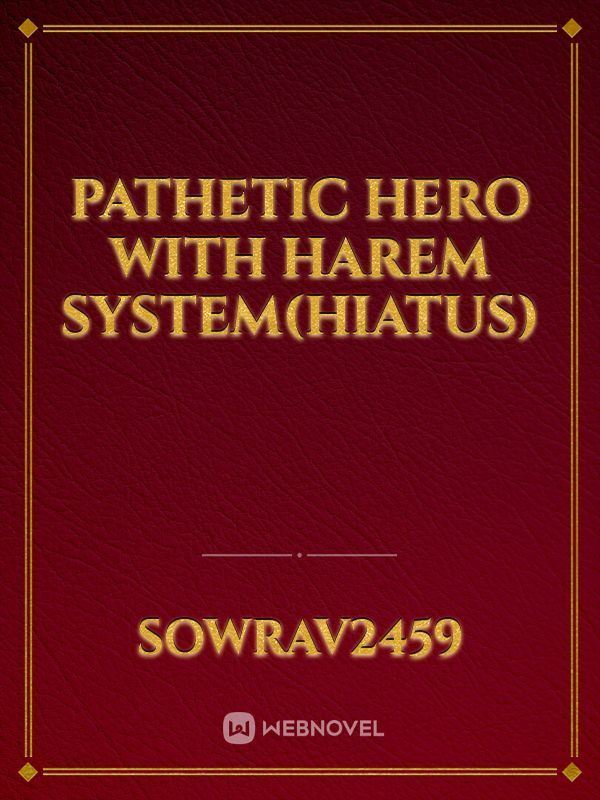 Pathetic Hero With Harem System(Hiatus) icon