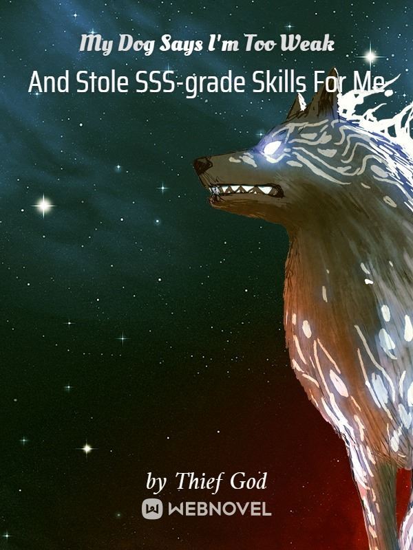 My Dog Says I'm Too Weak And Stole SSS-grade Skills For Me icon