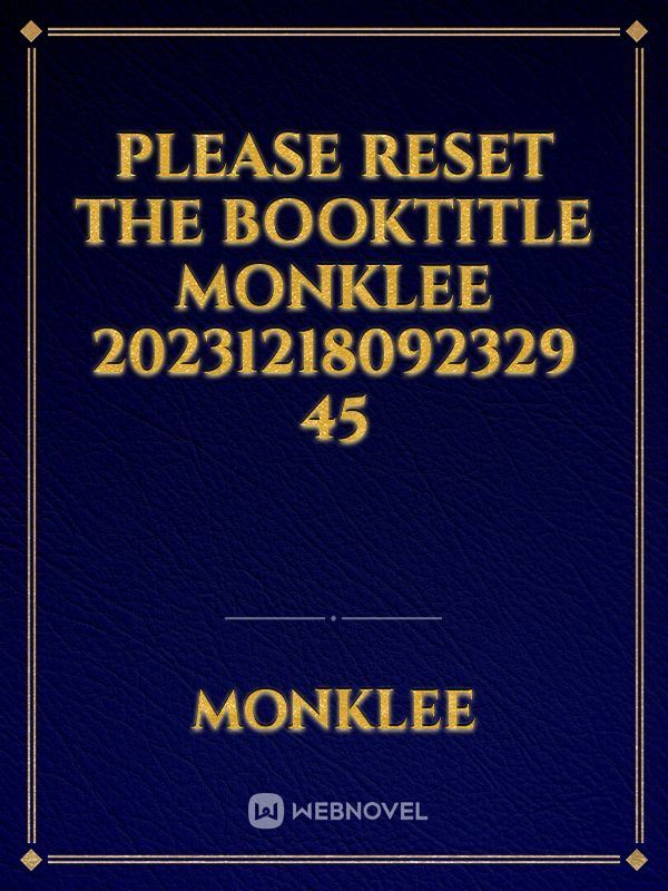 please reset the booktitle Monklee 20231218092329 45 icon