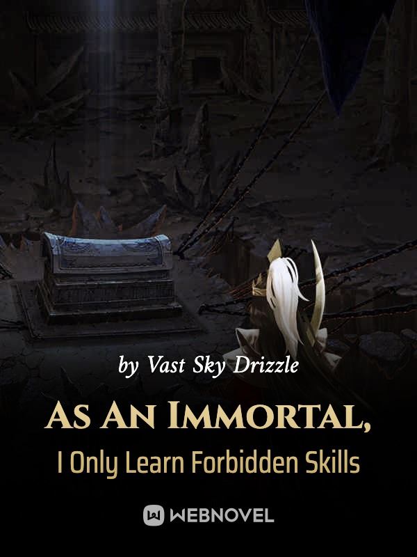 As An Immortal, I Only Learn Forbidden Skills icon