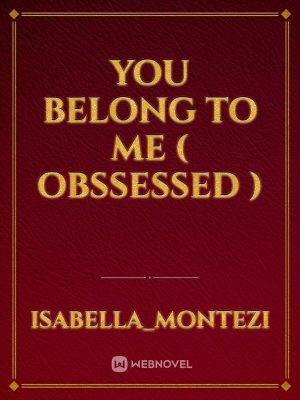 YOU BELONG TO ME ( OBSSESSED ) icon