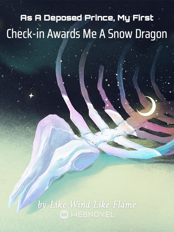 As A Deposed Prince, My First Check-in Awards Me A Snow Dragon icon