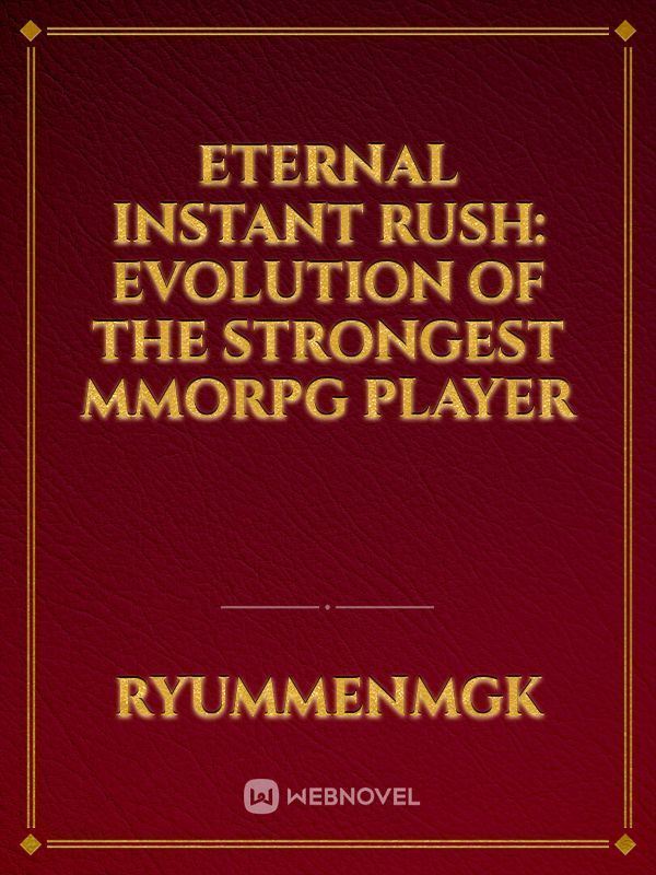 Eternal Instant Rush: Evolution of the strongest MMORPG player icon