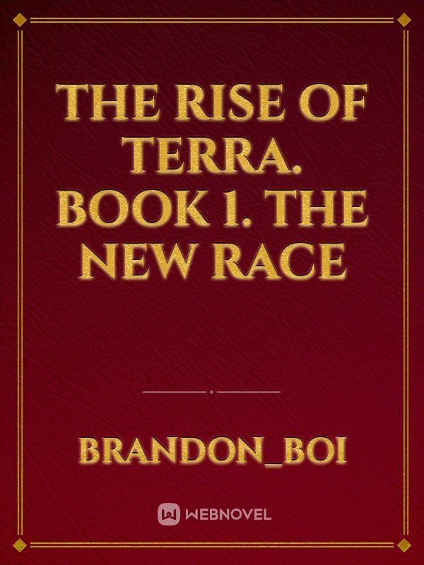 The Rise Of Terra. Book 1. The New Race icon