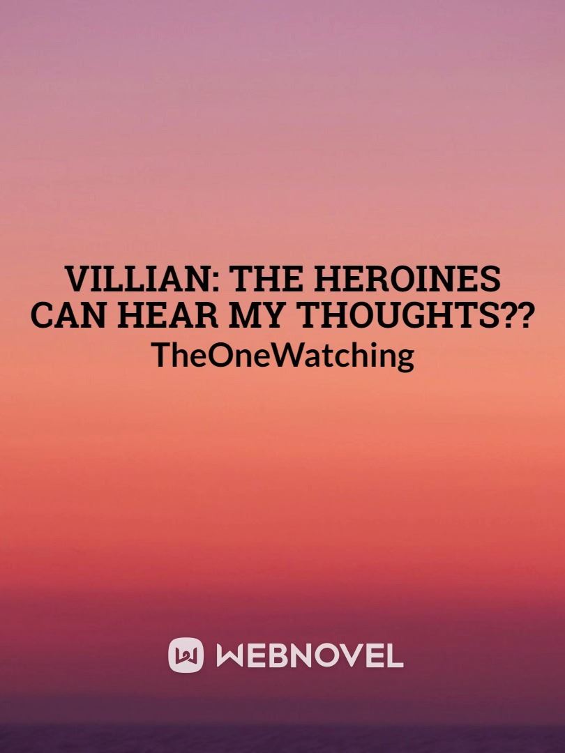 Villian: The Heroines Can Hear My Thoughts?? icon