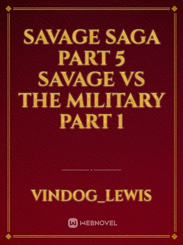 Savage Saga Part 5 Savage VS The Military Part 1 icon