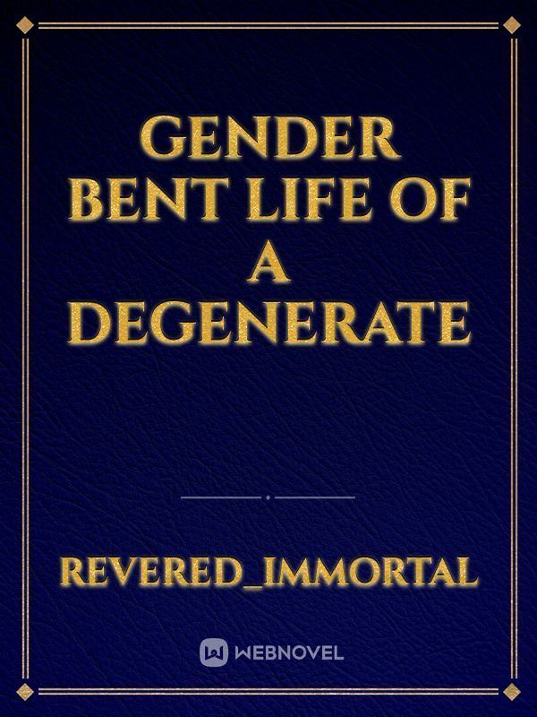 Gender bent life of a degenerate icon