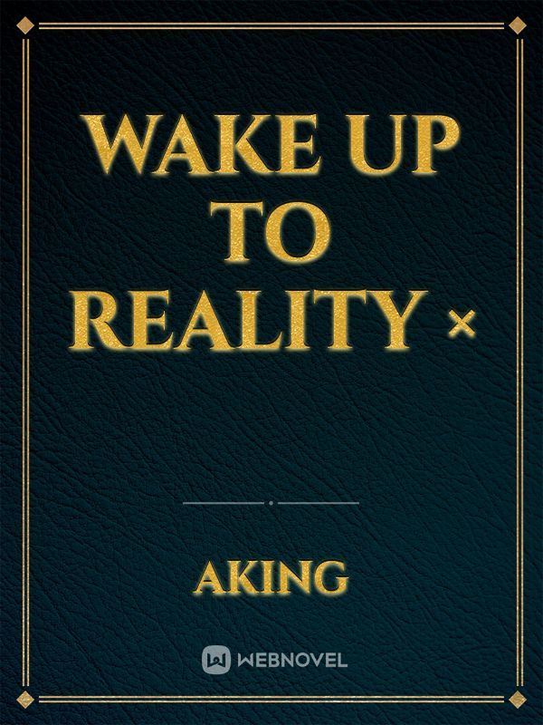 Wake up To Reality × icon