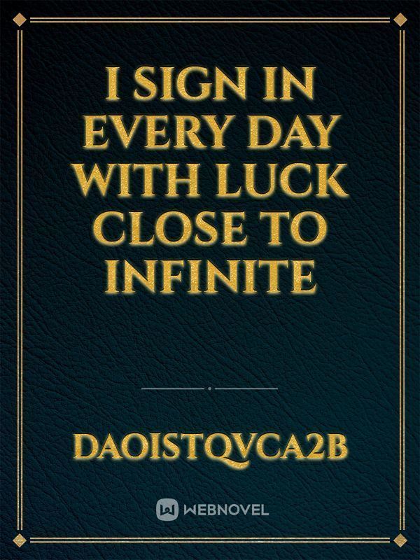 I Sign In Every day With Luck Close To Infinite icon