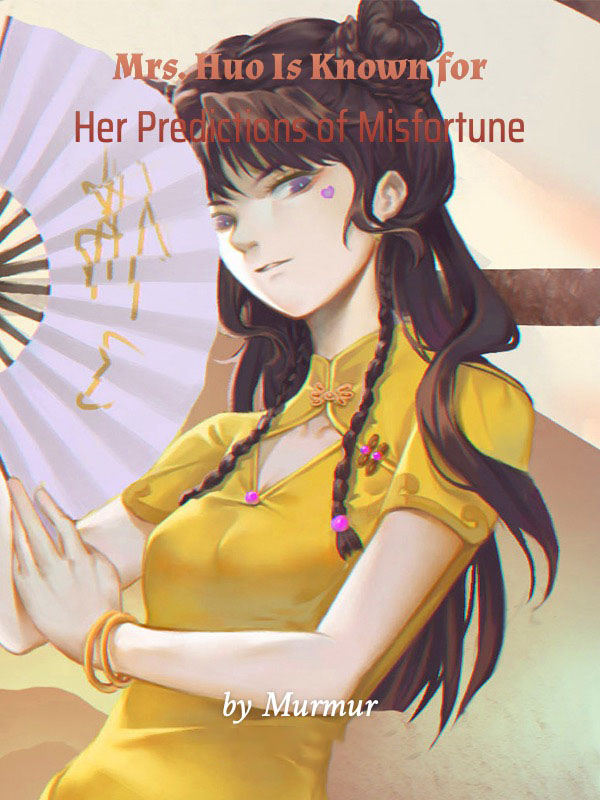 Mrs. Huo Is Known for Her Predictions of Misfortune icon