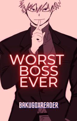 Worst Boss Ever (Bakugoxreader) icon