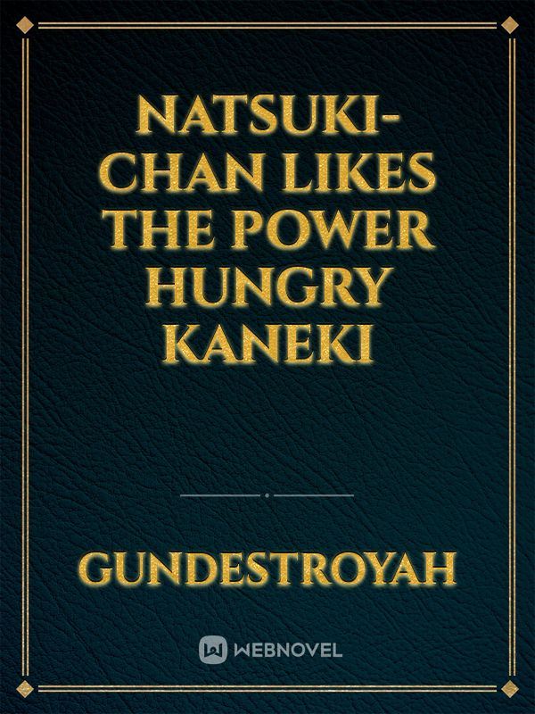 Natsuki-chan likes the power hungry Kaneki icon