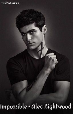 Impossible • ALEC LIGHTWOOD {book 1} icon
