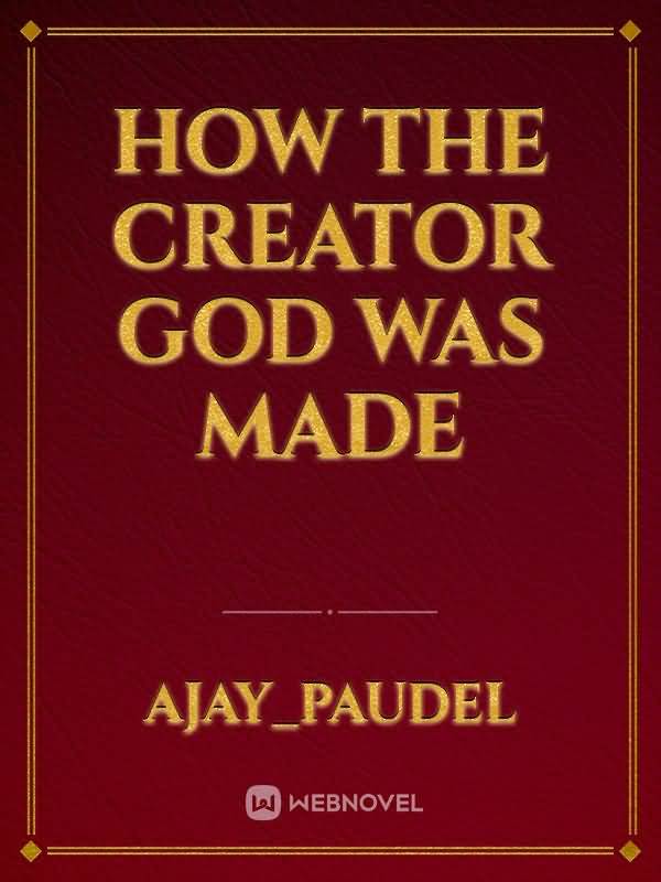How the Creator God Was Made icon