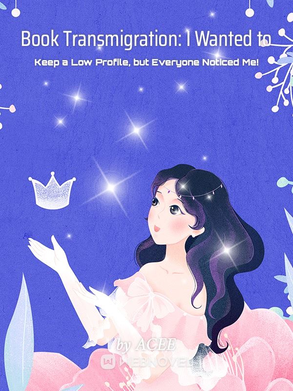 Book Transmigration: I Wanted to Keep a Low Profile, but Everyone Noticed Me! icon