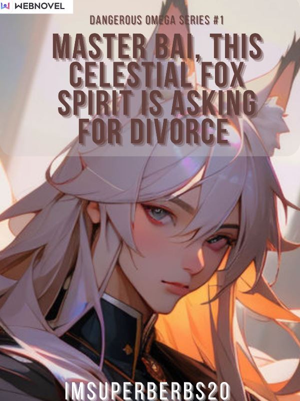 Master Bai! This Celestial Fox Spirit Is Asking For Divorce icon