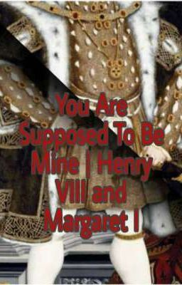 You Are Supposed To be Mine | Henry VIII and Margaret I icon