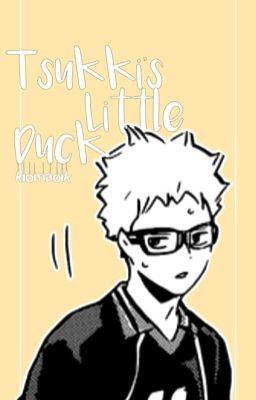 Tsukki's Little Duck (Tsukishima x fem!childreader) [COMPLETED] icon
