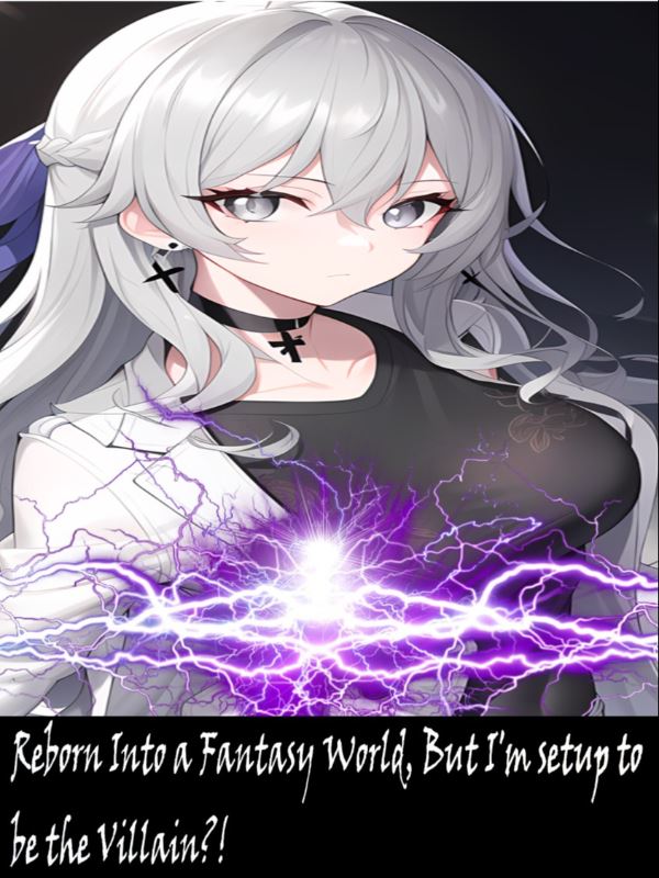 Reborn Into A Fantasy World, But I'm Setup to be the Villain?!(Remake) icon