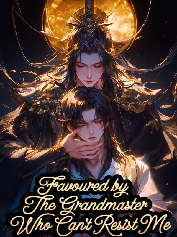Favoured By The Grandmaster Who Can't Resist Me(BL) icon