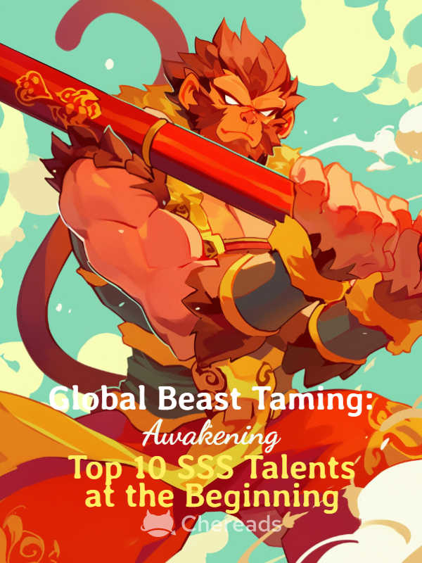 Global Beast Taming: Awakening Top 10 SSS Talents at the Beginning icon