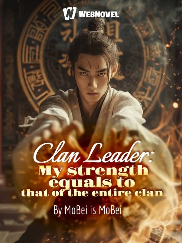 Clan Leader: My strength equals to that of the entire clan icon