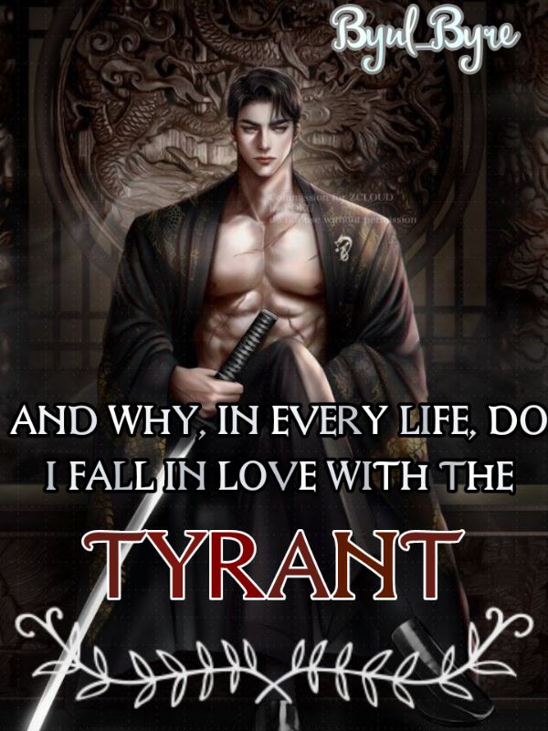 And Why, In Every Life, Do I Fall In Love With The Tyrant? icon