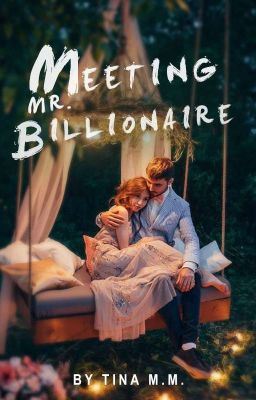 Meeting Mr. Billionaire #Wattys2020 #The2019Awards icon