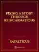 Fixing a Story Through Reincarnations icon